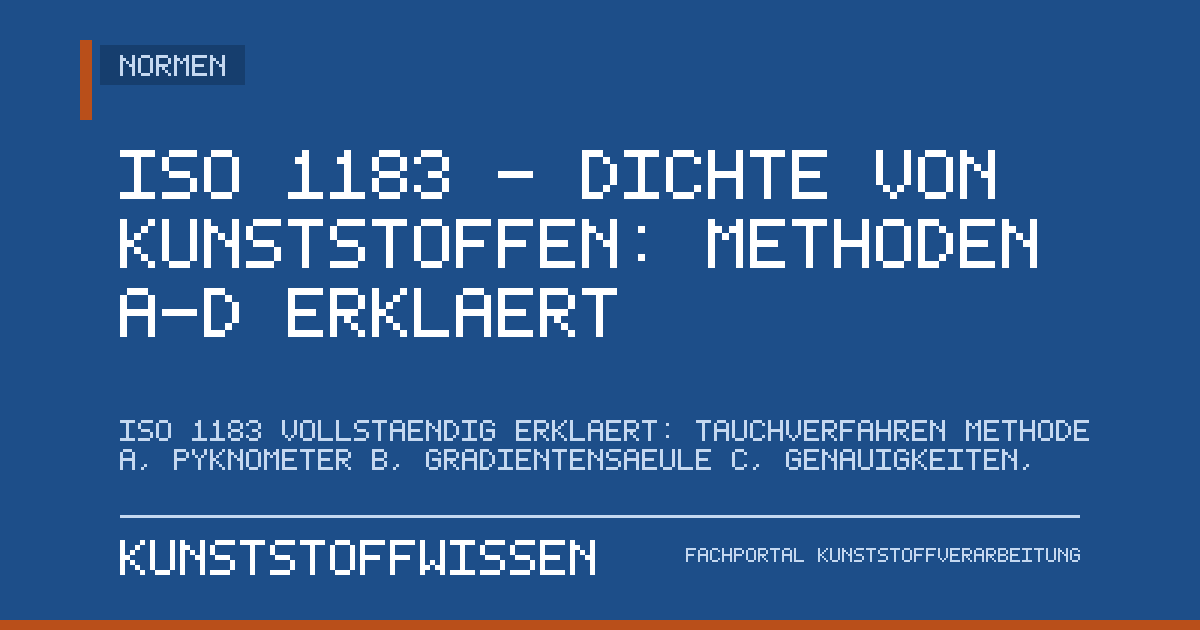 ISO 1183 – Dichte von Kunststoffen: Methoden A–D erklärt